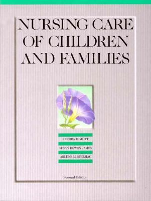 Nursing Care of Children and Families  2nd 1990 9780201129236 Front Cover