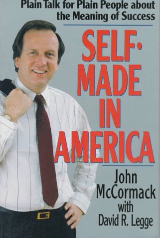 Self-Made in America Plain Talk for Plain People about the Meaning of Success N/A 9780201608236 Front Cover