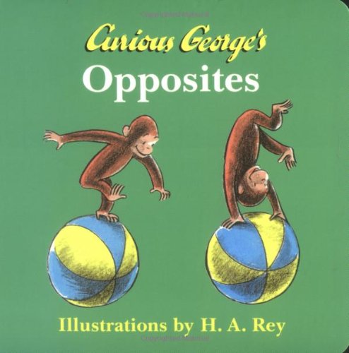 Curious George's Opposites   1998 9780395899236 Front Cover