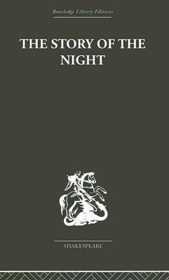 Story of the Night Studies in Shakespeare's Major Tragedies  1961 9780415353236 Front Cover