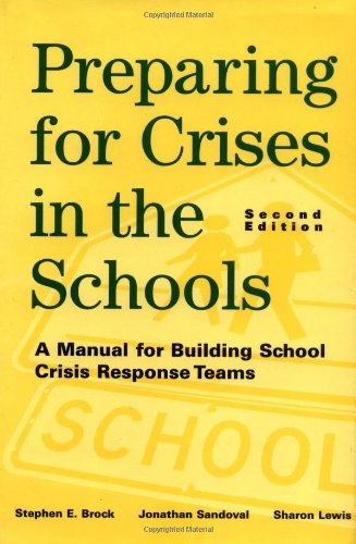 Preparing for Crises in the Schools A Manual for Building School Crisis Response Teams 2nd 2001 (Revised) 9780471384236 Front Cover