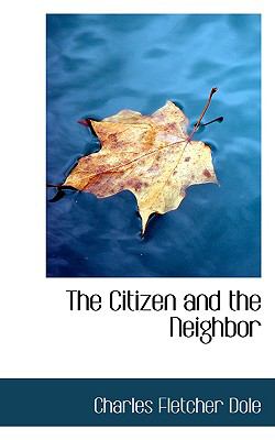 Citizen and the Neighbor  2008 9780554698236 Front Cover