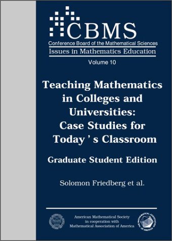Teaching Mathematics in Colleges and Universities Case Studies for Today's Classroom, Graduate Student Edition  2001 (Student Manual, Study Guide, etc.) 9780821828236 Front Cover