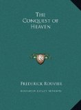 Conquest of Heaven  N/A 9781169727236 Front Cover