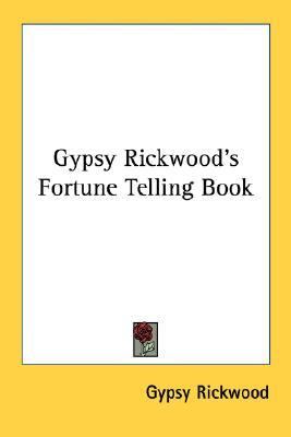 Gypsy Rickwood's Fortune Telling Book  N/A 9781432559236 Front Cover
