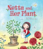 Netta and Her Plant:   2014 9781467704236 Front Cover