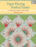 Paper Piecing Perfect Points: 15 Fabulous Quilt Patterns  2013 9781604682236 Front Cover