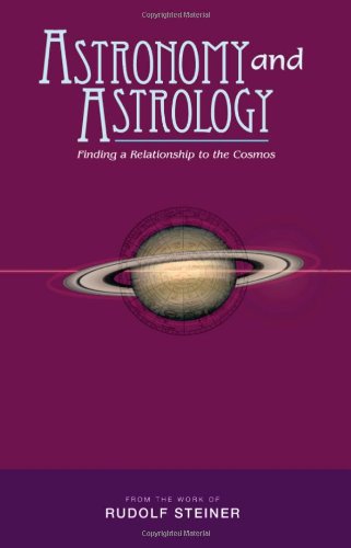 Astronomy and Astrology Finding a Relationship to the Cosmos  2009 9781855842236 Front Cover