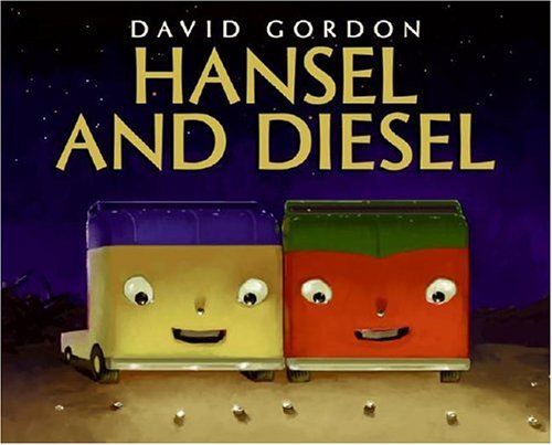 Hansel and Diesel   2006 9780060581237 Front Cover