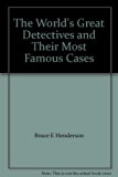 World's Greatest Detectives and Their Most Famous Cases N/A 9780064640237 Front Cover