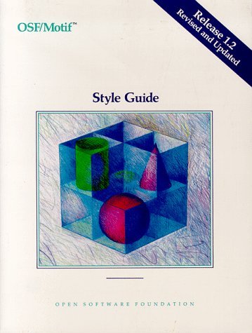 OSF - Motif Style Guide Release 1.2  1st 1993 9780136431237 Front Cover