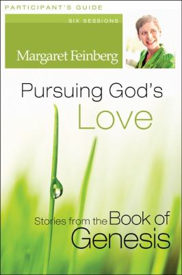 Pursuing God's - Compelling Stories of Love from the Book of Genesis  N/A 9780310428237 Front Cover