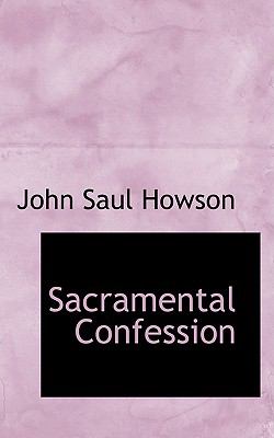 Sacramental Confession:   2008 9780554534237 Front Cover