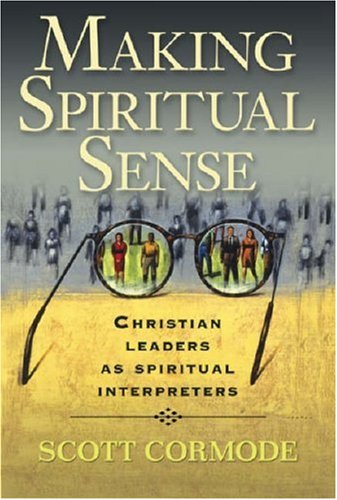 Making Spiritual Sense Christian Leaders as Spiritual Interpreters  2006 9780687492237 Front Cover