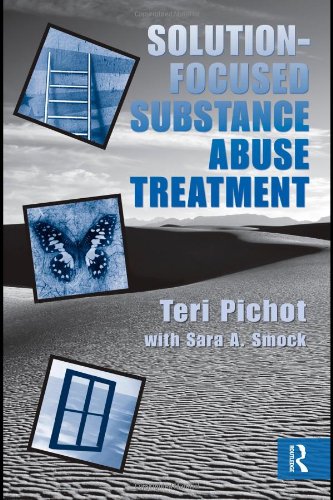 Solution-Focused Substance Abuse Treatment   2009 9780789037237 Front Cover