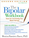 Bipolar Workbook Tools for Controlling Your Mood Swings 2nd 2015 (Revised) 9781462520237 Front Cover