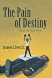 Pain of Destiny Vow to Survive N/A 9781469761237 Front Cover