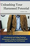 Unleashing Your Harnessed Potential  N/A 9781484917237 Front Cover