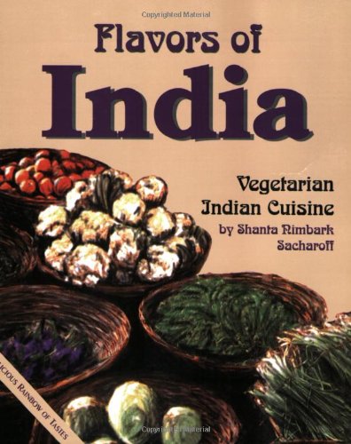 Flavors of India Vegetarian Indian Cuisine  1996 9781570670237 Front Cover