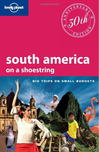 SOUTH AMERICA ON A SHOESTRING  11th 2010 (Revised) 9781741049237 Front Cover