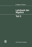 Lehrbuch Der Algebra: Unter Einschluß Der Linearen Algebra  1981 9783519022237 Front Cover
