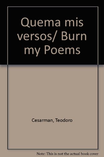 Quema mis versos/ Burn my Poems:  2008 9789708190237 Front Cover