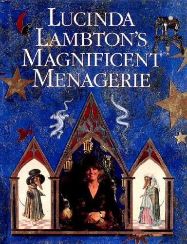 Lucinda Lambton's Magnificent Menagerie Or, Queer Pets and Their Goings On  1992 9780002177238 Front Cover