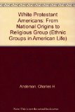White Protestant Americans; from National Origins to Religious Group  1970 9780139574238 Front Cover