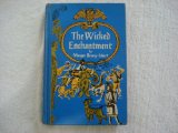 Wicked Enchantment N/A 9780152964238 Front Cover