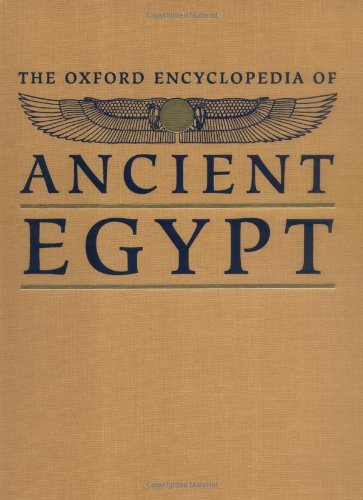 Oxford Encyclopedia of Ancient Egypt   2001 9780195138238 Front Cover