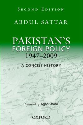 Pakistan's Foreign Policy 1947-2009 A Concise History 2nd 2010 9780199060238 Front Cover