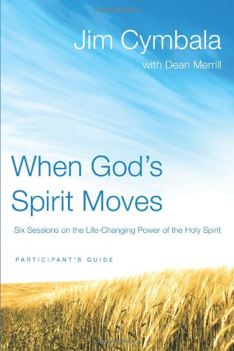When God's Spirit Moves Participant's Guide Six Sessions on the Life-Changing Power of the Holy Spirit N/A 9780310322238 Front Cover