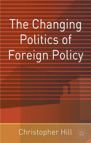 Changing Politics of Foreign Policy   2002 (Revised) 9780333754238 Front Cover
