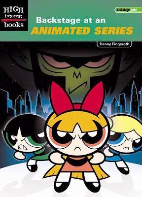 Backstage at an Animated Series   2003 9780516243238 Front Cover