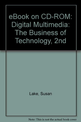 Digital Multimedia The Business of Technology 2nd 2008 9780538445238 Front Cover