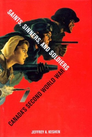 Saints, Sinners, and Soldiers Canada's Second World War  2004 9780774809238 Front Cover