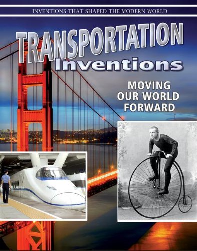 Transportation Inventions: Moving Our World Forward  2013 9780778702238 Front Cover