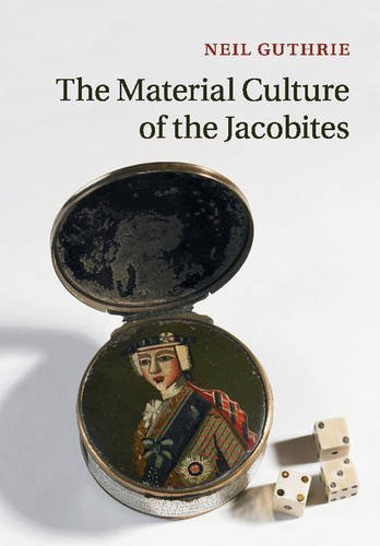 Material Culture of the Jacobites   2016 9781316626238 Front Cover