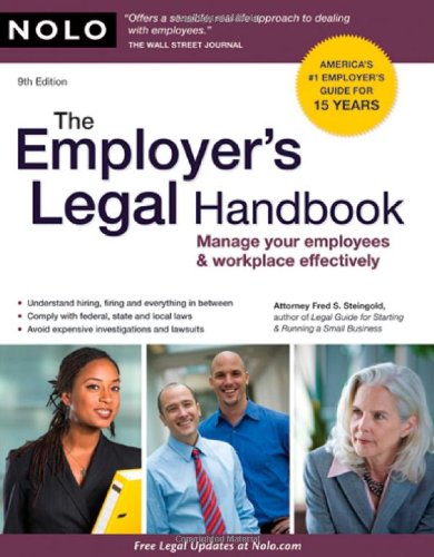 Employer's Legal Handbook Manage Your Employees and Workplace Effectively 9th 2009 (Revised) 9781413310238 Front Cover