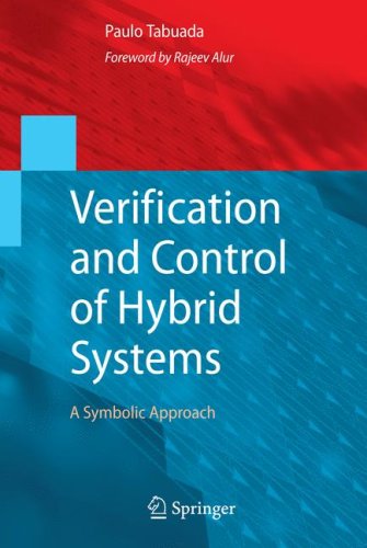 Verification and Control of Hybrid Systems A Symbolic Approach  2009 9781441902238 Front Cover