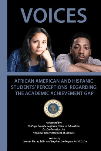 Voices African American and Hispanic Students' Perceptions Regarding the Academic Achievement Gap N/A 9781477415238 Front Cover