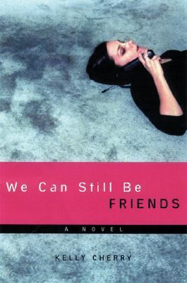 We Can Still Be Friends   2003 9781569473238 Front Cover