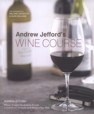 Andrew Jefford's Wine Course   2008 9781845977238 Front Cover