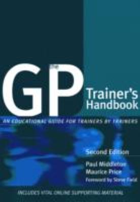 GP Trainer's Handbook An Educational Guide for Trainers by Trainers 2nd 2011 9781846194238 Front Cover