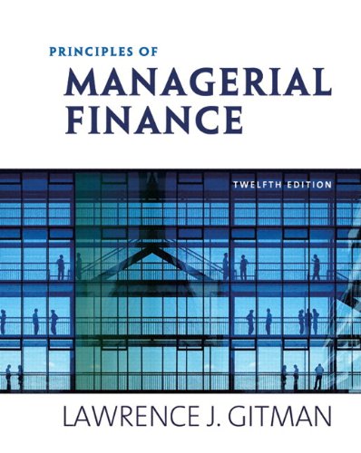 Principles of Managerial Finance  12th 2009 9780138011239 Front Cover