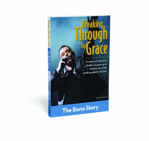 Breaking Through by Grace The Bono Story  2010 9780310721239 Front Cover
