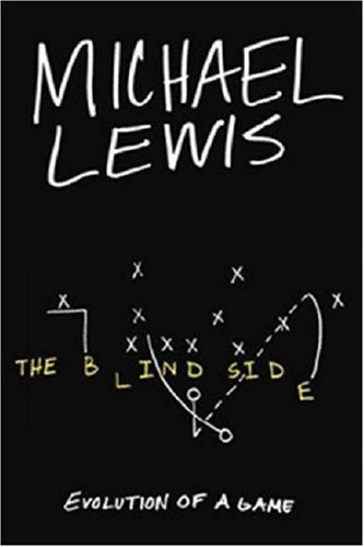 The Blind Side: Evolution of a Game: Michael Lewis: 9780393061239