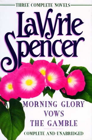 Three Complete Novels Morning Glory; Vows; The Gamble N/A 9780399139239 Front Cover
