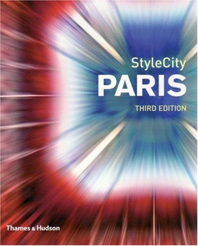 Stylecity Paris (Third Edition)  5th 2008 (Revised) 9780500210239 Front Cover