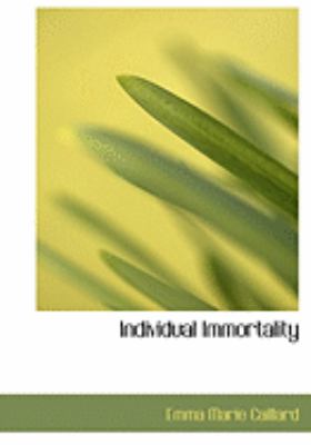 Individual Immortality:   2008 9780554840239 Front Cover